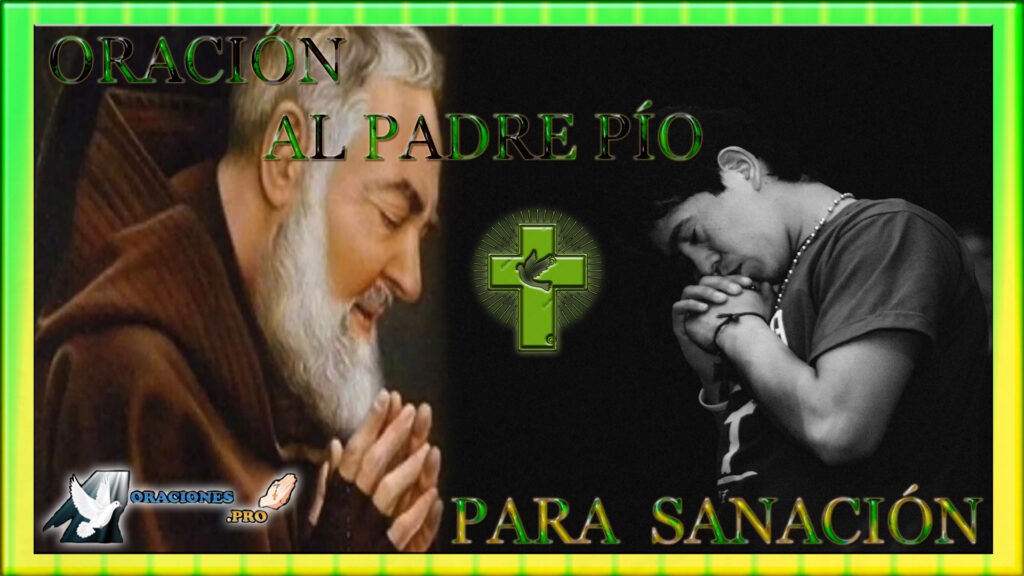 Oración Al Padre Pio Para Sanar