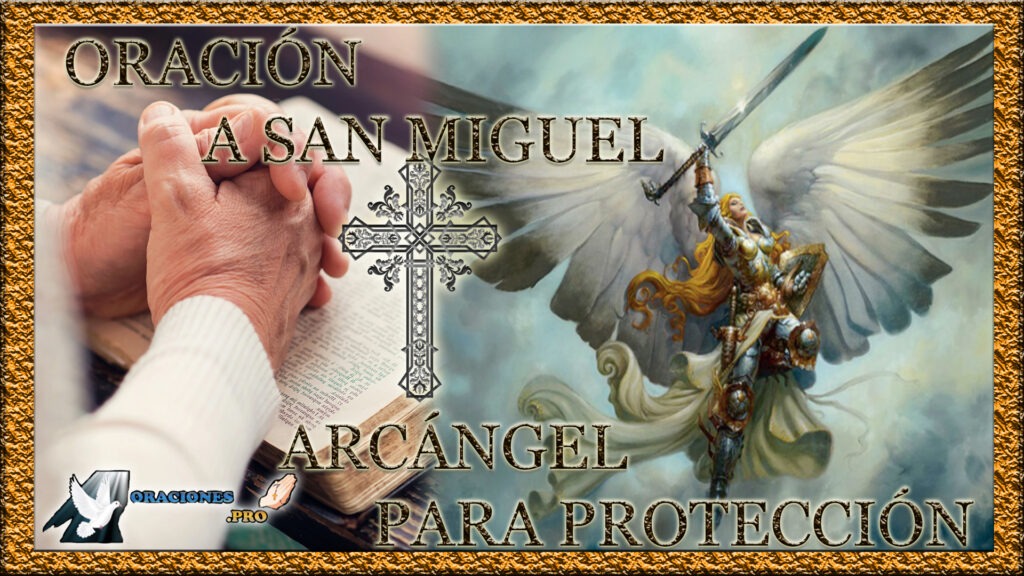 Oración A San Miguel Arcángel Para Protección